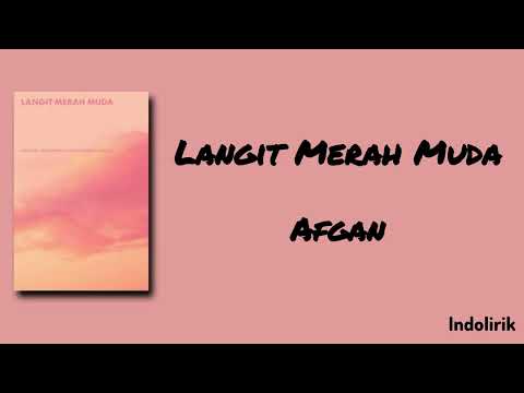 Langit Merah Muda – Afgan | Lirik Lagu