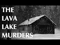 The Lava Lake Murders