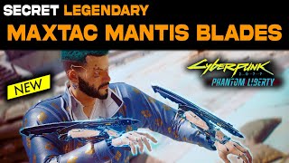How to Get SECRET LEGENDARY MAXTAC MANTIS BLADES in Cyberpunk 2077 Phantom Liberty | Melissa Rory