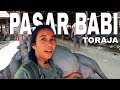 Pasar Babi Terbesar di Toraja, Paling Mahal Babi Bertaring - 14 Juta Per Ekor