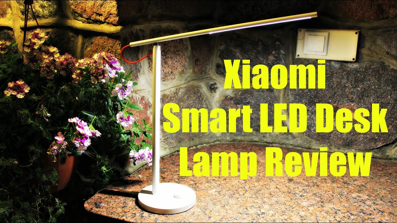 Xiaomi Smart Led Desk Lamp Review The Most Beautiful Desk Lamp