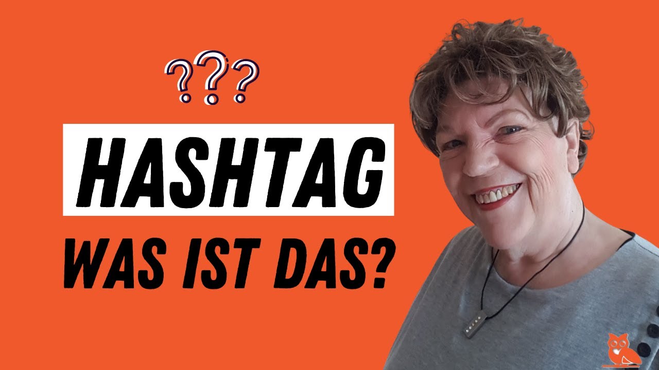 Update HASHTAG? WAS IST DAS? Was sind Hashtags? Hashtags leicht verständlich erklärt in Deutsch