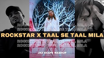 Rockstar x Taal Se Taal Mila (JAZ Scape Mashup) • Divine • Post Malone