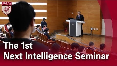 [고려대학교 Korea University] The 1st Next Intelligence Seminar