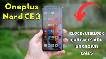Block/unblock contacts and unknown calls Oneplus Nord CE 3 || How to set call block options