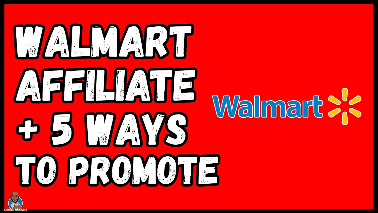 Walmart Affiliate  Program Review 2022 Plus 5 Ways To Make Money