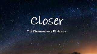 The Chainsmokers Ft Halsey - Closer Lyrics