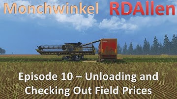 Farming Simulator 15 MP Monchwinkel E10 - Unloading and Checking Out Field Prices