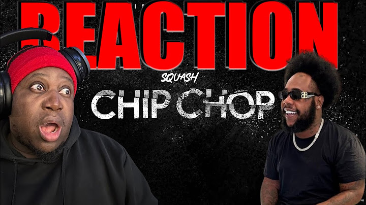 Squash - Chip Chop (Official Audio) 𝐑𝐄𝐀𝐂𝐓𝐈𝐎𝐍