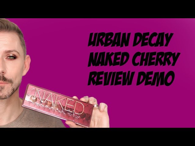 URBAN DECAY NAKED CHEERY REVIEW & DEMO