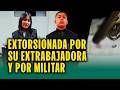 Empresaria era extorsionada por militar y extrabajadora: "Tenían información privilegiada de ella"