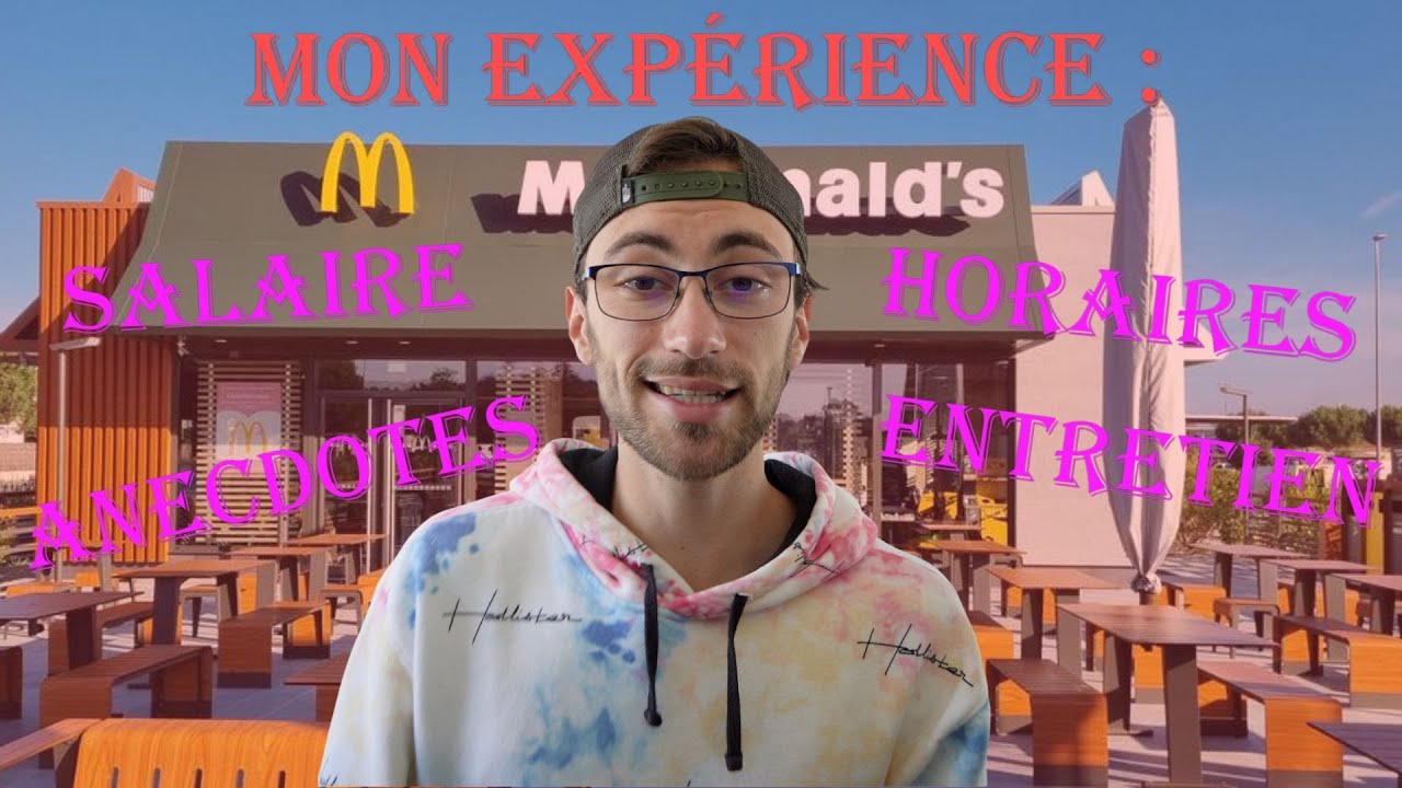 Mon expérience au McDo (Salaire, Horaires, ambiance, anecdotes...)