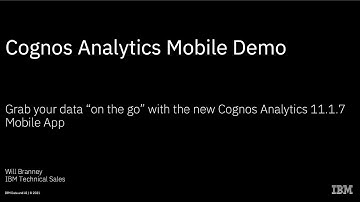 Cognos Analytics 11.1.7 Mobile App Demo