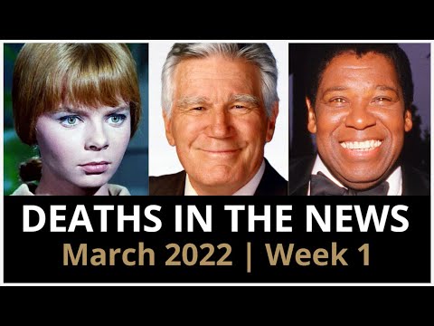 Who Died: March 2022, Week 1 | News & Reactions