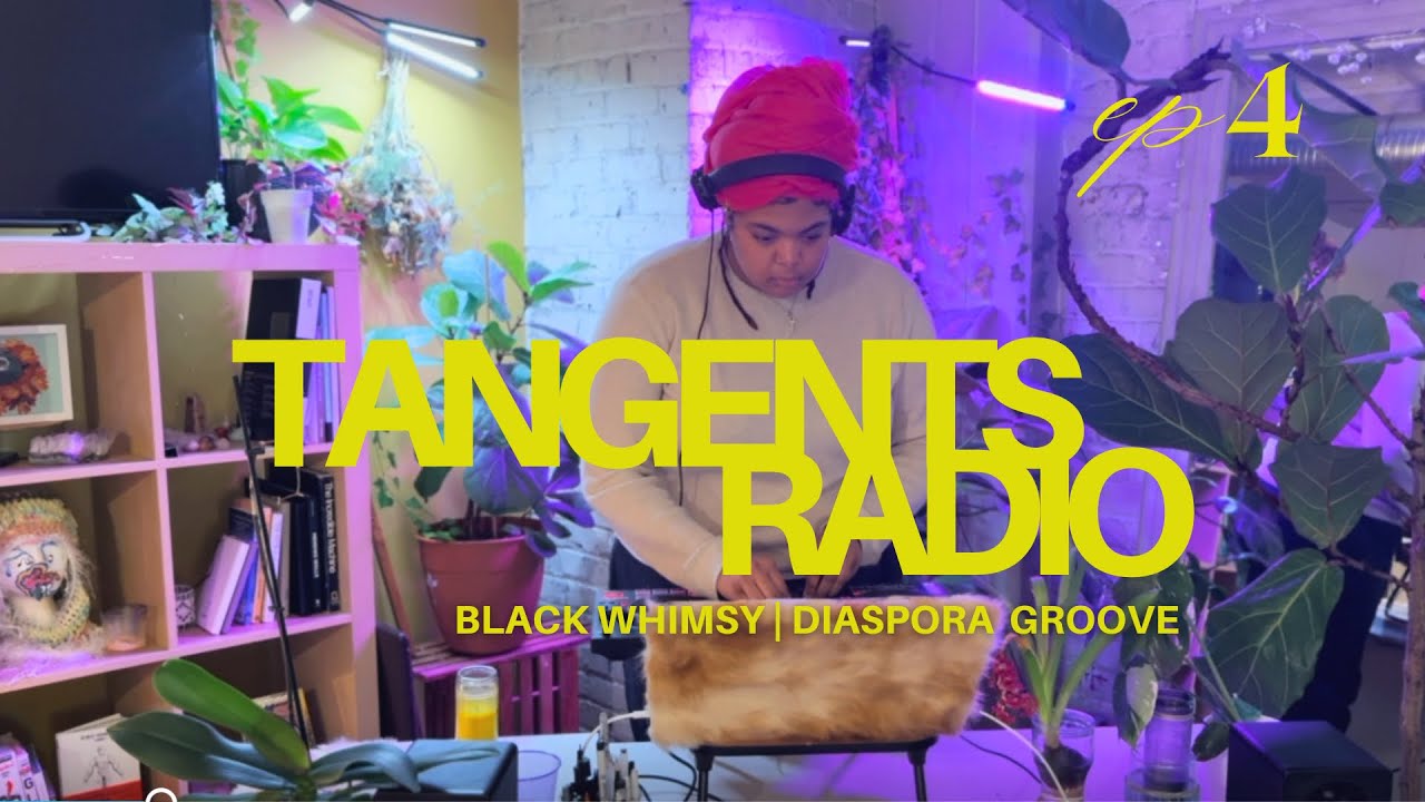 TANGENTS RADIO 004 | apartment radio show | diaspora groove | house | black whimsy