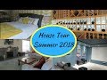 House Tour - Summer 2018