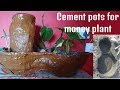 How to make cement pots for money plant and bamboo plant | Beautiful home