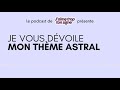Pisode 100  janalyse mon thme astral
