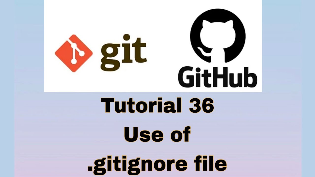 Git and GitHub Tutorial 36 : .gitignore file usage - YouTube