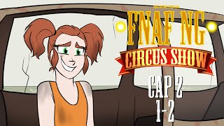 FNAFNG | Circus Show | CAP 1 - 1/2 | ESPAÑOL Miniserie