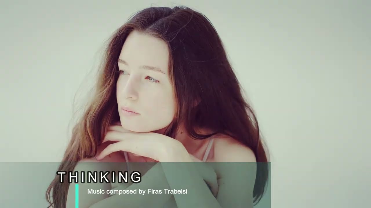 THINKING_Music composed by Firas Trabelsi