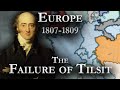 Europe 18071809 the failure of tilsit