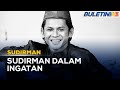 SUDIRMAN DALAM KENANGAN 30 Tahun Pemergian Penghibur Nombor 1 Asia 