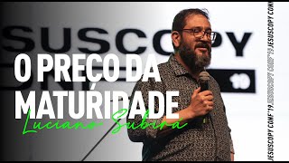 O PREÇO DA MATURIDADE - Luciano Subirá - JESUSCOPY