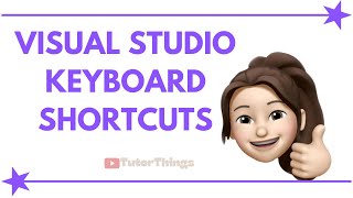 Visual Studio Keyboard Shortcuts | Debug Faster and Increase Productivity