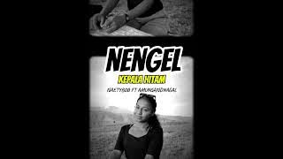 NENGEL KEPALA HITAM_NAETY BOB FT AMUNGAND_NAGAL_OFFICIAL MUSIC VIDEO