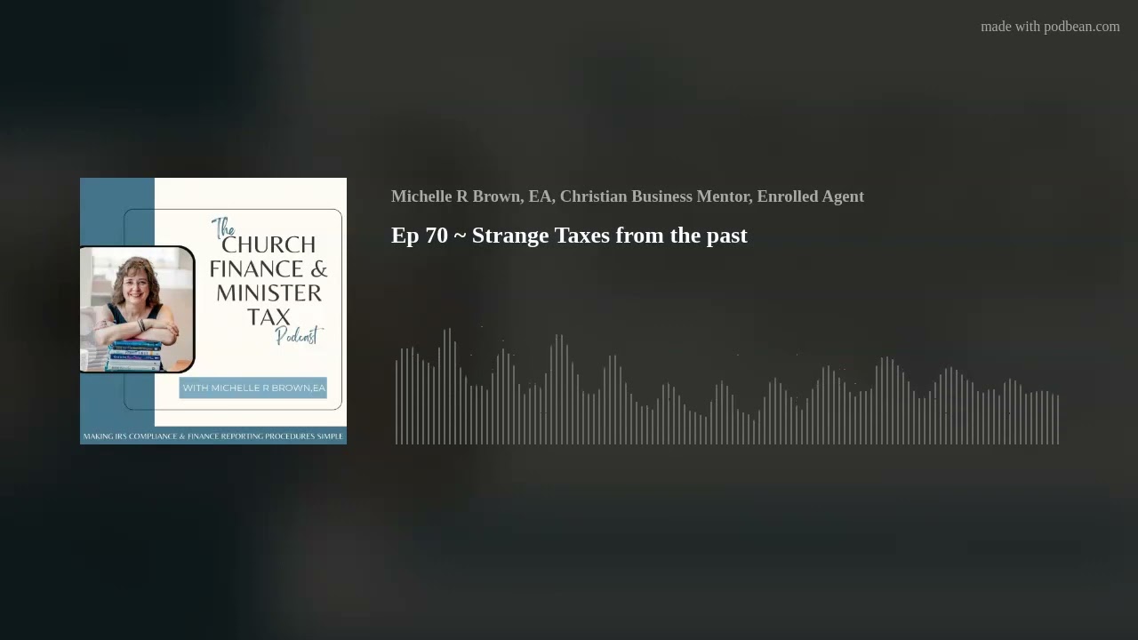 Ep 70 ~ Strange Taxes from the past