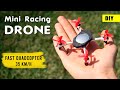 Make your own fast rc mini racing drone