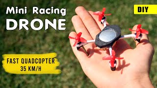 Make Your Own Fast RC Mini Racing Drone!
