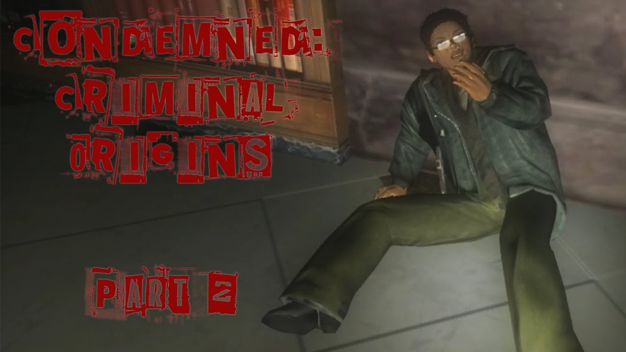 [2] Team Rosa and Mousey - Condemned: Criminal Origins - YouTube