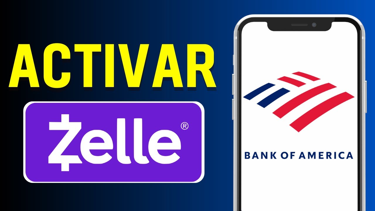 Cómo activar Zelle en Bank of America paso a paso