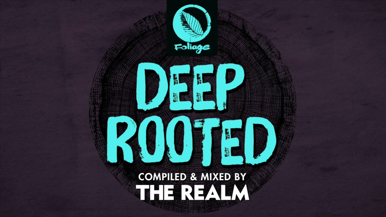Watch Deep Rooted - Mixed by The Realm on YouTube