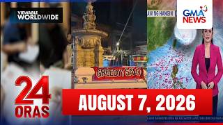 24 Oras Express: August 7, 2026 [HD]