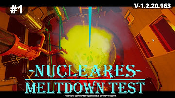 Our 1st DEATH... Meltdown Test #1 - Nucleares Tutorial