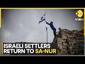 Israel Reopens Occupied West Bank Settlement Sa-Nur; Settlers Return 2 Decades After Removal | WION