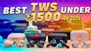 Top 5 Best Tws Earbuds Under Rs1500 in 2024⚡TWS Under 1000 & 1500 in 2024?