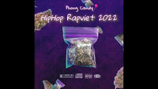 HipHop RapViet 2022- Dj Phong Candy