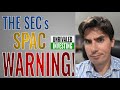 Are SPACs safe? Are SPACs bad? Are SPACs good investments? Why are SPACs going down? SEC's Warning..