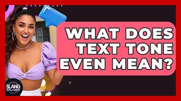 What Does Text Tone Even Mean? - SlangXplained