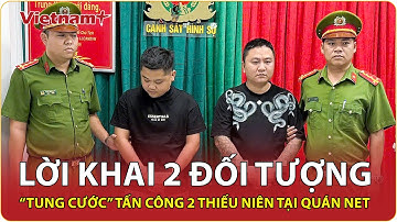 Lời khai 2 đối tượng hung hăng “tung cước” tấn công 2 thiếu niên tại quán net ở TPHCM