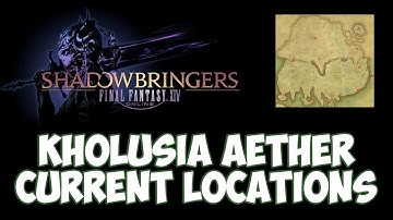 FFXIV - ALL Kholusia Aether Current Locations