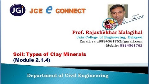 Module 2.1.4: Types of Clay mineral 18CV54