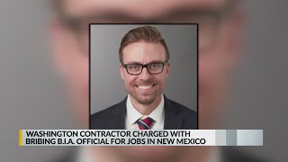 Washington contractor charged with bribing BIA official for jobs in New Mexico