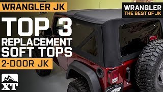 The 3 Best Jeep Wrangler Replacement Soft Tops For Your JK 2Door