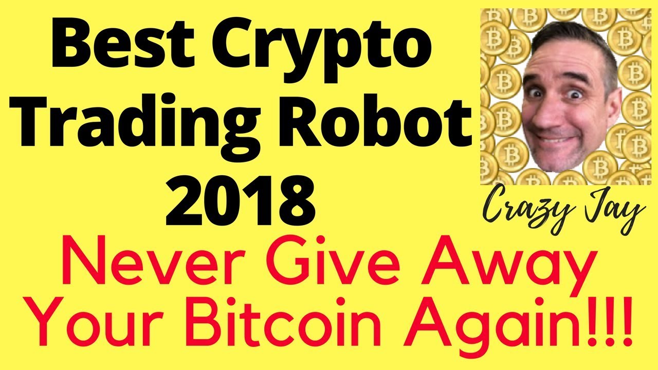 Best Bitcoin Trading Robot 2018 - YouTube