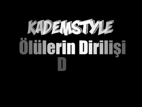 Kademstyle - Ölülerin Dirilişi ( Düet Contra )